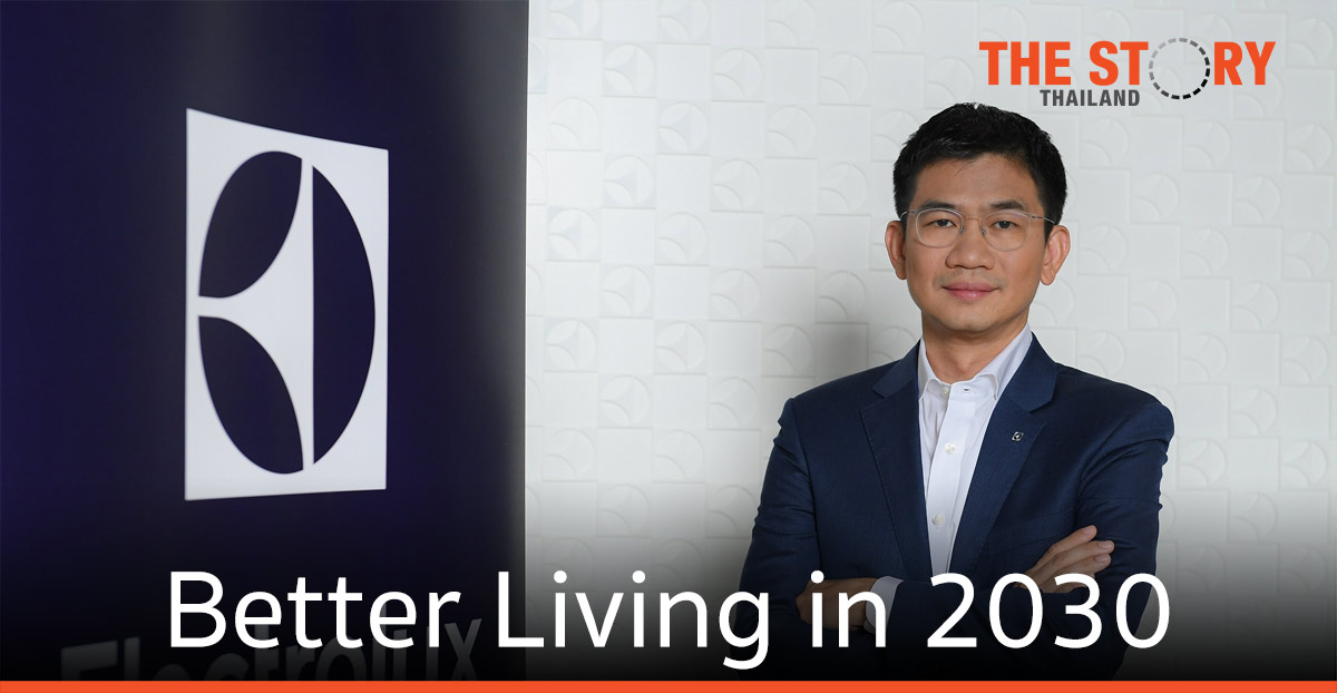อีเลคโทรลักซ์ เปิดตัวแคมเปญ Better Living in 2030