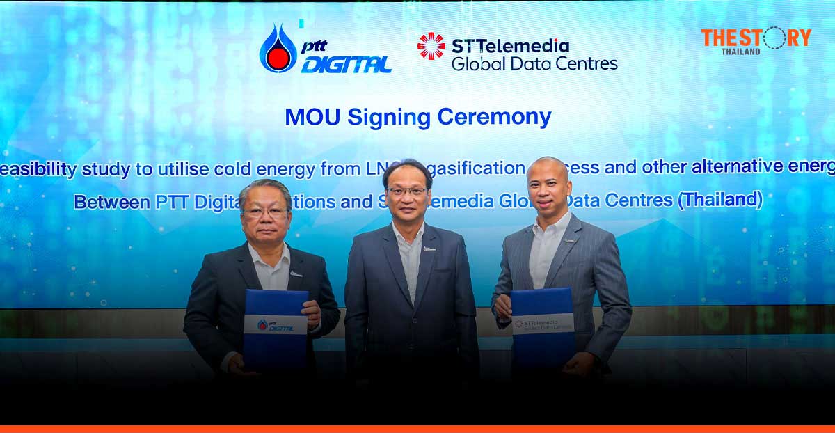 PTT Digital signs MOU with STT GDC Thailand for feasibility study to utilise cold energy from LNG