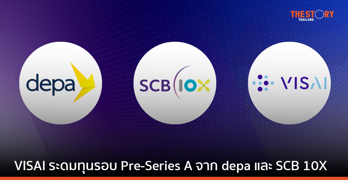 VISAI ระดมทุนรอบ Pre-Series A จาก depa และ SCB 10X พร้อมเปิดตัว AI Cloud Platform