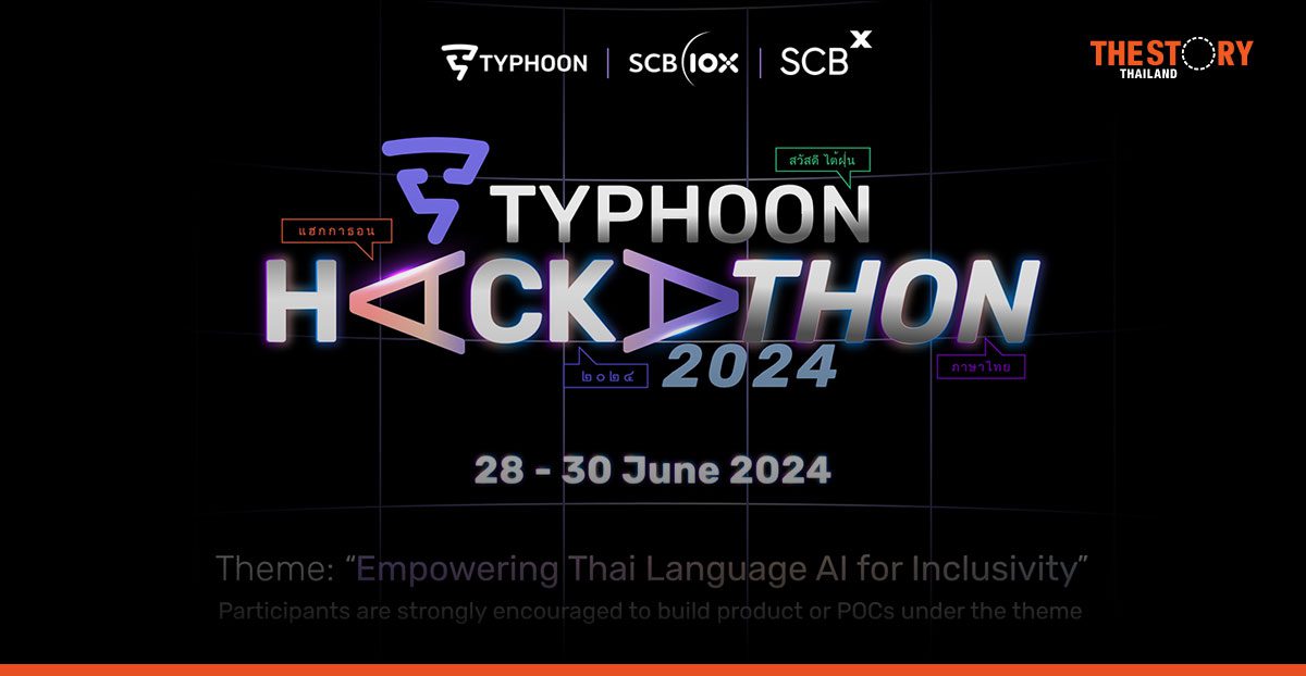 SCBX launches “Typhoon Hackathon 2024” to find top team for Thai language model development.