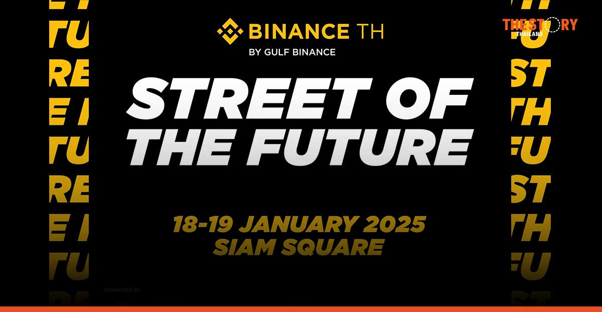 BINANCE เปิดปี 2025 จัดงาน Street of the Future Presented by BINANCE TH by Gulf BINANCE