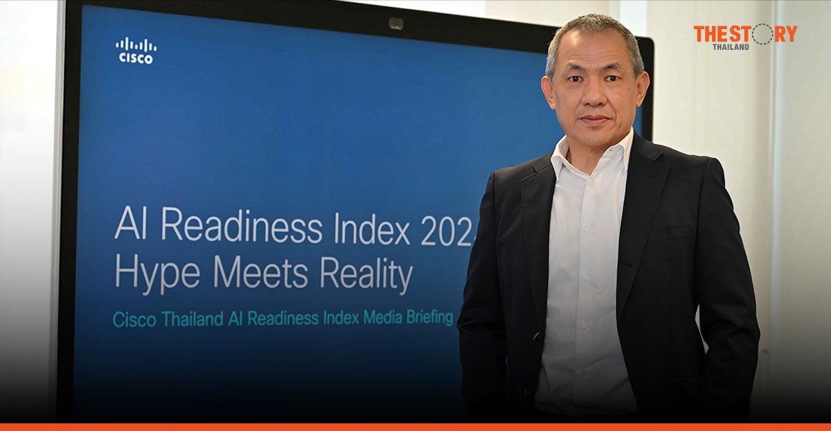 ซิสโก้เผย 21% ของบริษัทในไทย มีความพร้อมอย่างเต็มที่ในการใช้ประโยชน์จาก AI